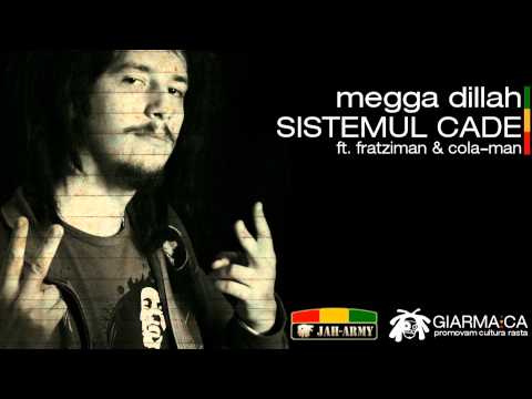 Megga Dillah - Sistemul Cade (feat. Fratziman & Cola Man)