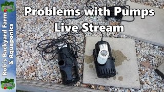 Problems With Pumps LIVE STREAM Flow Rates &amp; Undersized Pumps.
