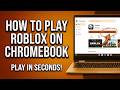 How To Play Roblox On Chromebook 2026 Guide Best Performance Unblocked