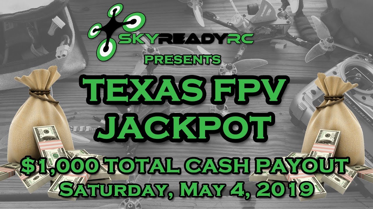 2019 Texas FPV Jackpot Race