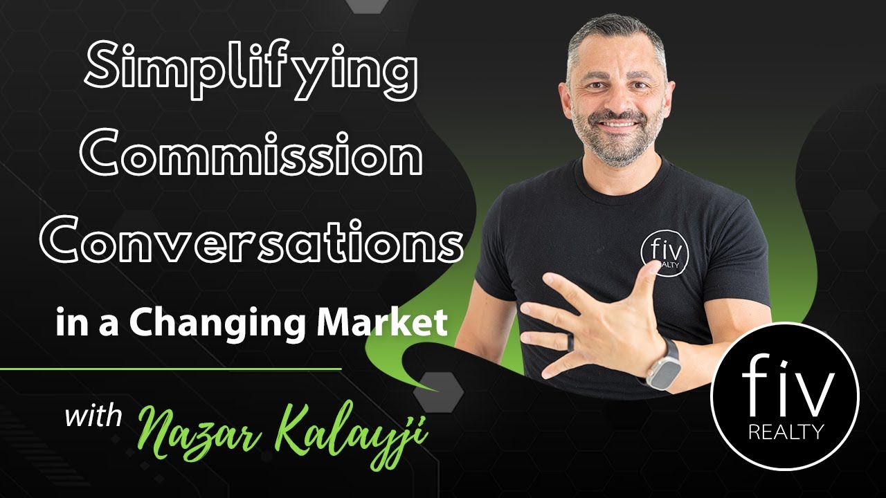 Simplifying Commission Conversations in a Changing Market - Nazar Kalayji