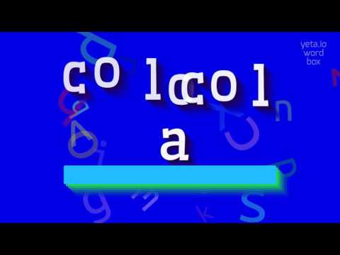 COLOCOLA - HOW TO PRONOUNCE IT? COLOCOLA: WHAT IT IS AND HOW TO PRONOUNCE IT COR #colocola