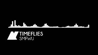 SMFWU by Timeflies