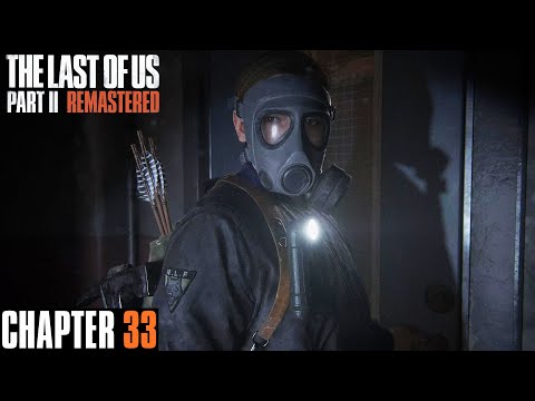 The Last of Us Part II Remastered: Chapter 33 - The Descent | 4K PS5