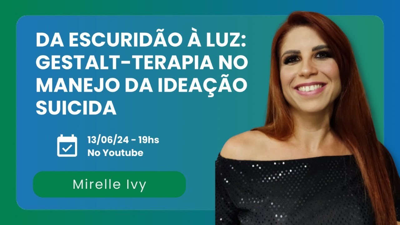 Ideação Suicida na Gestalt-terapia: Da Escuridão à Luz | Instituto Suassuna