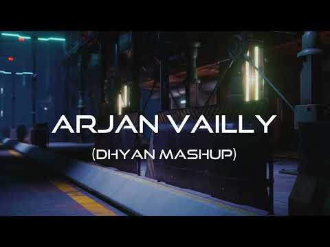 Arjan Vailly (Dhyan Mashup) | Bolly Tech Vol.1