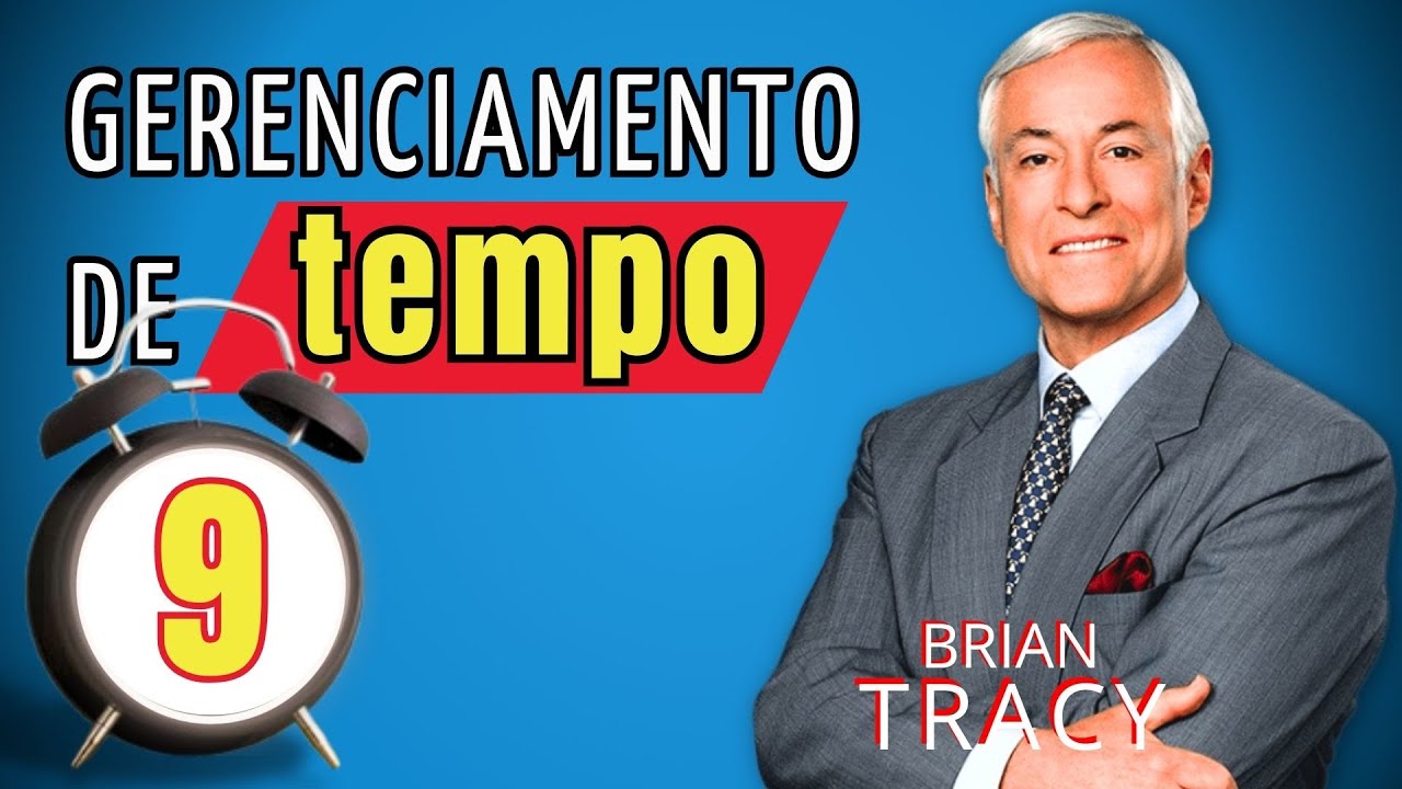Permanecendo na ROTA RÁPIDA - Módulo 9 - Gestão do Tempo - Brian Tracy