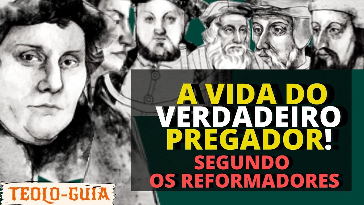 O perfil do VERDADEIRO Pregador segundo os Puritanos, Reformadores e a Assembleia de Westminster