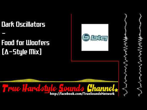 Dark Oscillators - Food for Woofers (A-Style Mix)