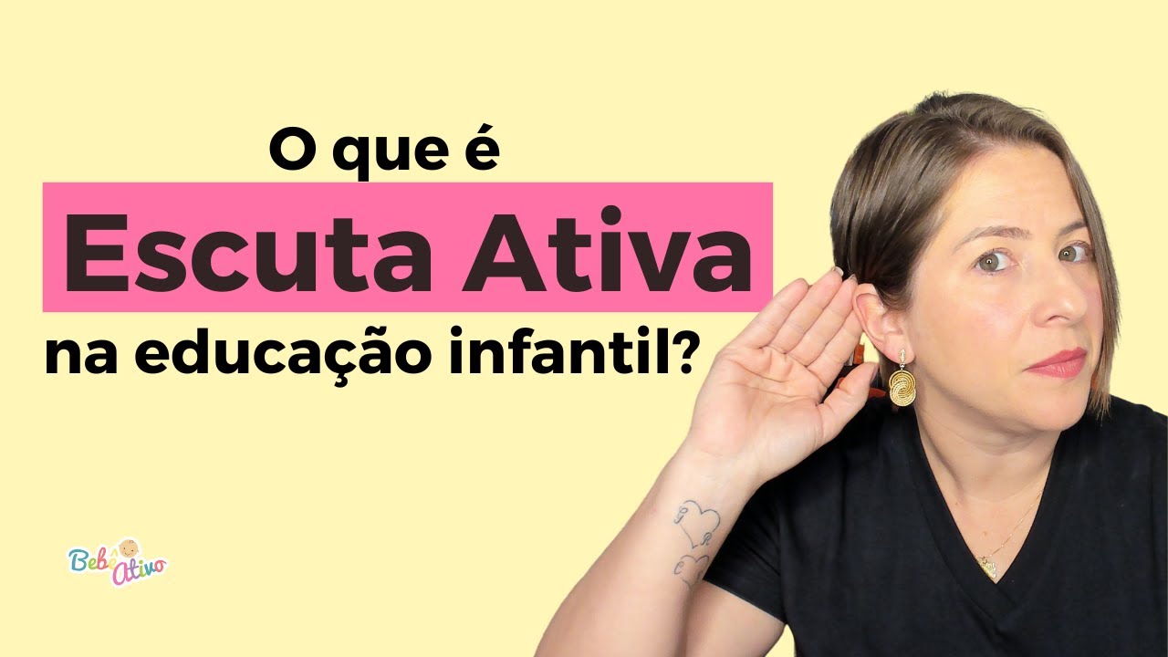 O que é Escuta Ativa na educação infantil