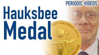 The Hauksbee Medal (awarded to Neil) - Periodic Table of Videos