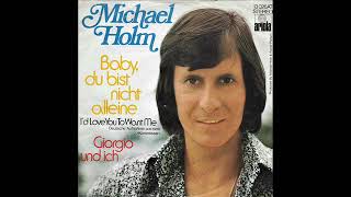 Michael Holm-Baby, du bist nicht alleine 1973