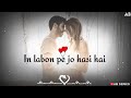 In Lobon Pe Jo Hasi Hai ️ Tu Hai Ke Nahi Status New Love Whatsapp Status Abseries Love