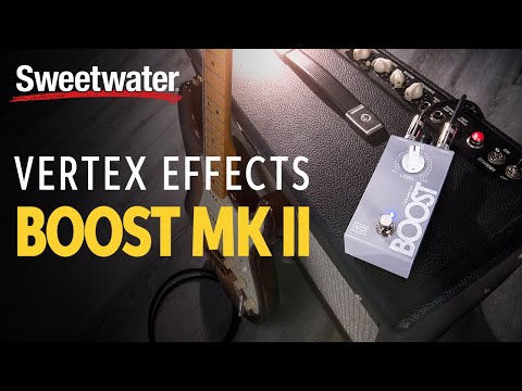 Vertex Effects Boost MKII Pedal | Sweetwater Vertex Effects Boost MKII Pedal | Sweetwater