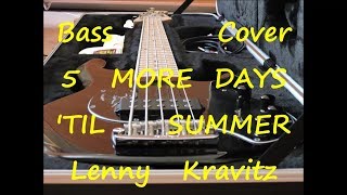 Lenny Kravitz - 5 More Days &#39;Til Summer (BASS COVER + TAB)