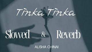 Download lagu Tinka Tinka | Slowed & Reverb | Alisha Chinai | Karam (2005) mp3 Download lagu Tinka Tinka | Slowed & Reverb | Alisha Chinai | Karam (2005) mp3