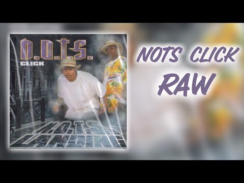 N.O.T.S. Click - Raw (Back In The Day Buffet)