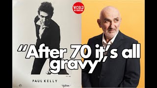 Paul Kelly – ‘national treasure!’ - and the song that took 30 years