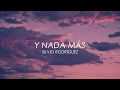 Silvio Rodríguez - Y nada más (Letra)