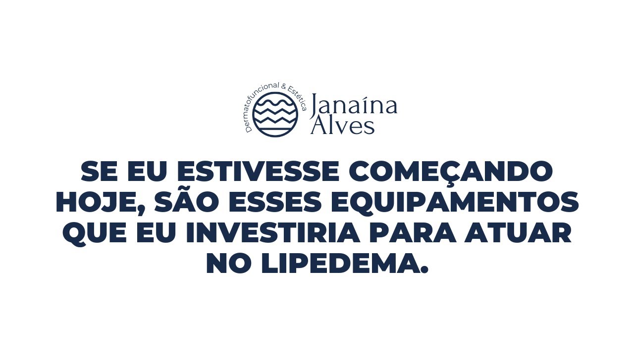 São esses equipamentos que eu investiria para atuar no lipedema se estivesse começando hoje!