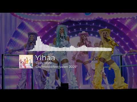 Dolly Style - Yihaa (Melodifestivalen 2025) | Visual