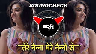 Download lagu Tere Naina Mere Naino Se | Sound Check | Old Bollywood Song Remix | Hindi Song Remix | Dj SDM Remix mp3 Download lagu Tere Naina Mere Naino Se | Sound Check | Old Bollywood Song Remix | Hindi Song Remix | Dj SDM Remix mp3