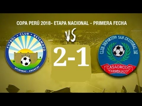 F.C. RETAMOSO Vs SAN CRISTOBAL DE CASAORCCO - AYACUCHO 2-1 Copa Perú Etapa Nacional Fecha 1