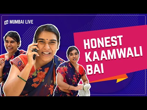 Honest Kaamwali Bai