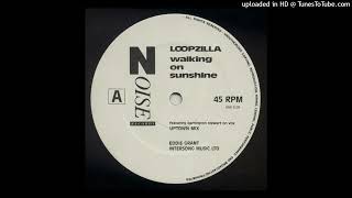 Loopzilla - Walking On Sunshine (Uptown Mix)