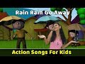 Rain Rain Go Away Song | Action Songs For Kids | Nursery Rhymes With Actions | Baby Rhymes
