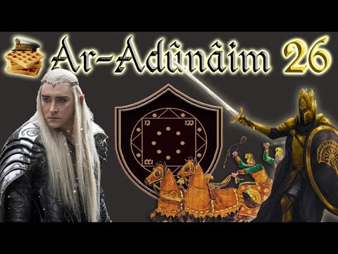 What Songs Shall We Sing in Thranduil's Halls? - Ar-Adûnâim, ep 26 - DaC 4.6, Med 2 Total War