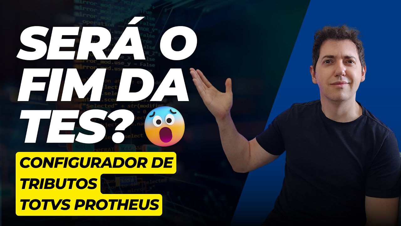 Configurador de Tributos TOTVS Protheus | Será o fim da TES?