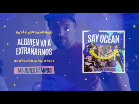 Say Ocean - Alguien Va A Extrañarnos | Album Stream