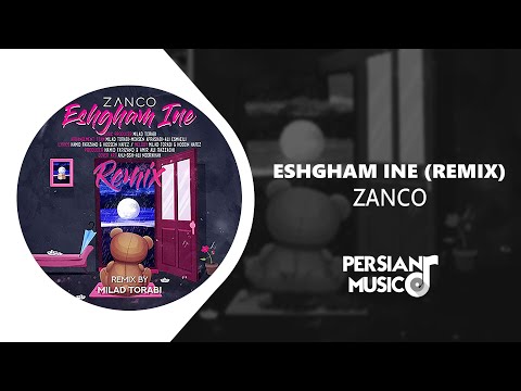 Zanco Eshgham Ine - زانکو ریمیکس جدید آهنگ عشقم اینه
