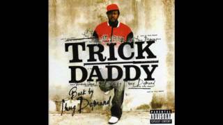 Straight Up - Trick Daddy ft. Young Buck