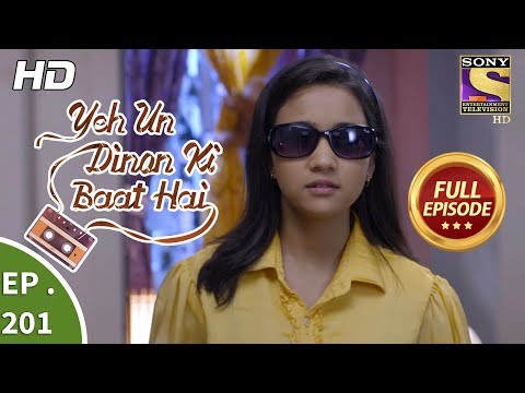 Yeh Un Dinon Ki Baat Hai - Ep 201 - Full Episode - 11th June, 2018