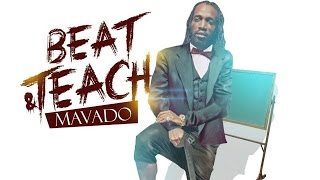 Mavado - Beat &amp; Teach (Raw) [Club Life Riddim] October 2016