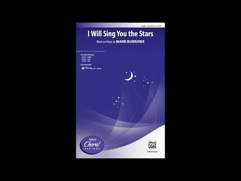 I Will Sing You the Stars (SSA), by Mark Burrows – Score & Sound