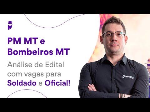 Concurso PM MT e Bombeiros MT: Análise de Edital com vagas para Soldado e Oficial!