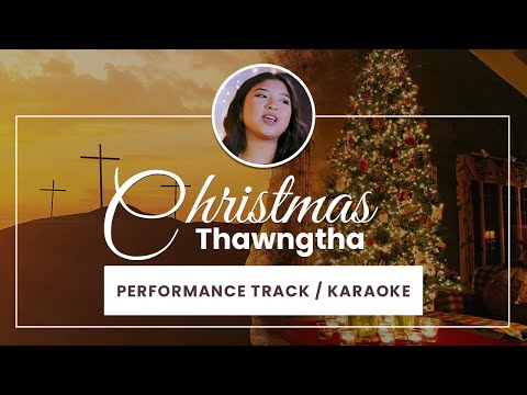 Christmas Thawngtha || Performance Track / Karaoke || Mercy Fam