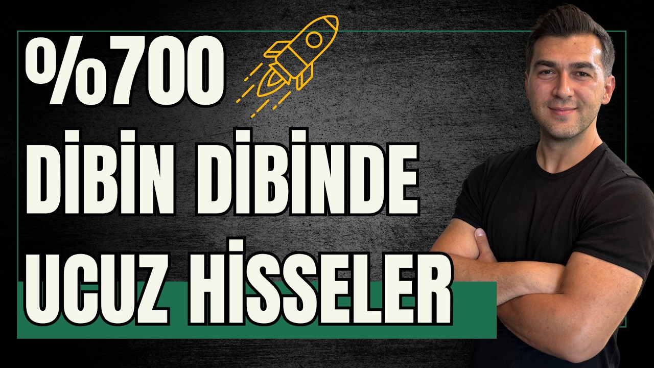 %700 DİBİN DİBİNDE UCUZ HİSSELER