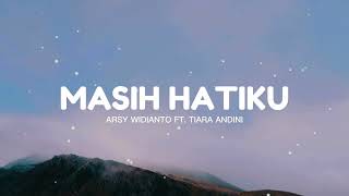 Download lagu Masih Hatiku - Arsy Widianto feat Tiara Andini | Lirik Lagu mp3 Download lagu Masih Hatiku - Arsy Widianto feat Tiara Andini | Lirik Lagu mp3