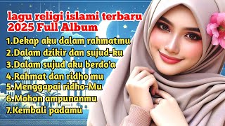 Download lagu Lagu religi islami terbaru 2025 Full Album Dalam sujud aku berdo'a mp3