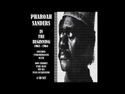 Sun Ra and His Solar Arkestra Part I (From In the Beginning 1963-1964 by Pharoah Sanders)