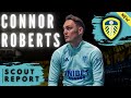 WHY Connor Roberts is the IDEAL player for Leeds United | Scout Report |