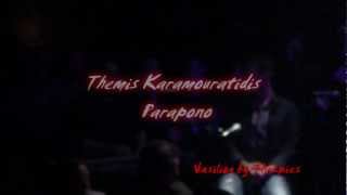 Themis Karamouratidis - Parapono Odos Oneiron 10/01/13