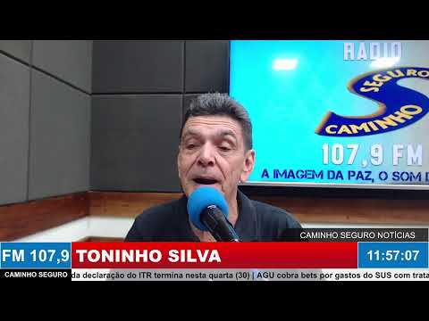 Caminho Seguro Notícias - Apresentação: Toninho Silva | 30/09/2026