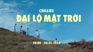 Đại Lộ Mặt Trời - Chillies (Teaser)