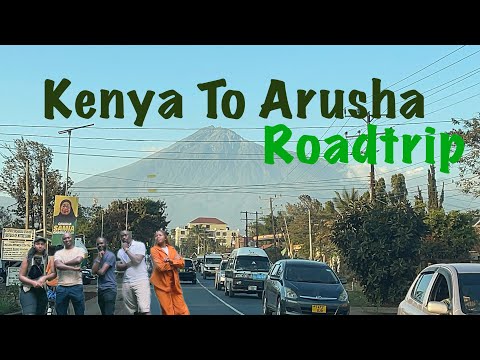 ARUSHA (TANZANIA) TOUR AS A KENYAN|ARRESTED???| ROADTRIP FROM KENYA TO TANZANIA ARUSHA