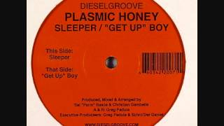 Plasmic Honey - Get Up Boy (Change It Up Mix)